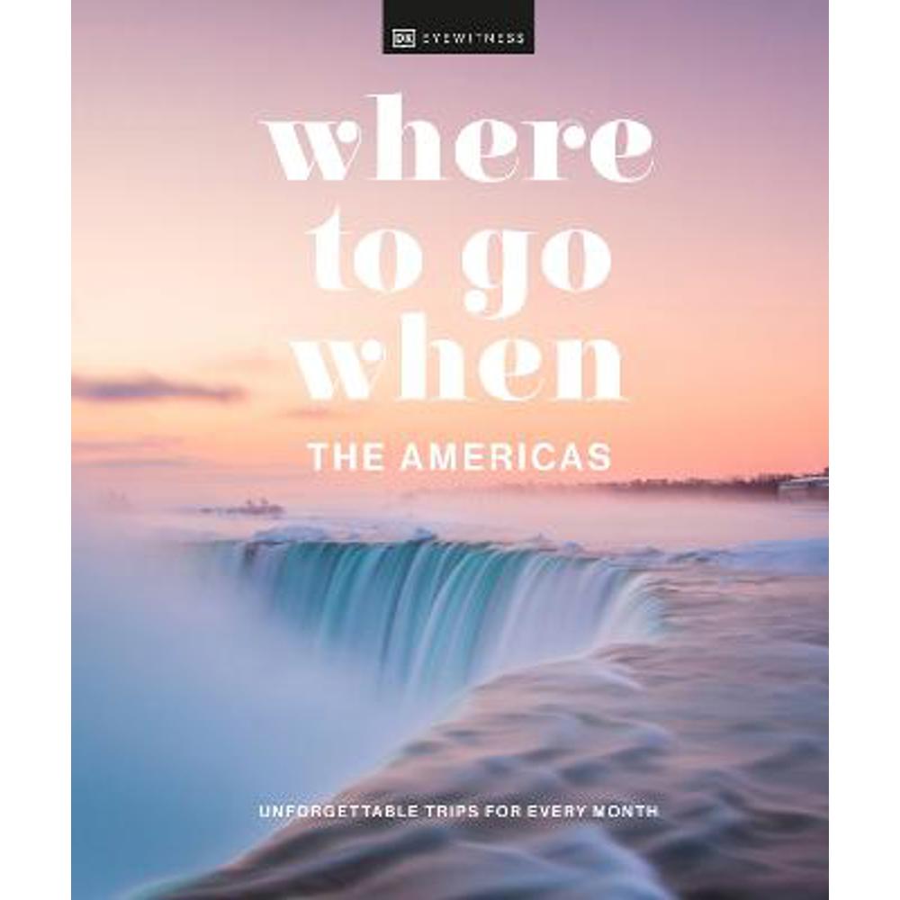 Where to Go When The Americas (Hardback) - DK